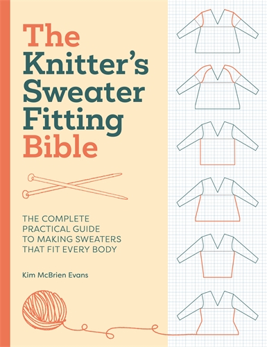 Cover image for The Knitter's Sweater Fitting Bible by Kim McBrien Evans. Pictured: sweater outlines on graph paper and drawings of a ball of yarn and knitting needles.
